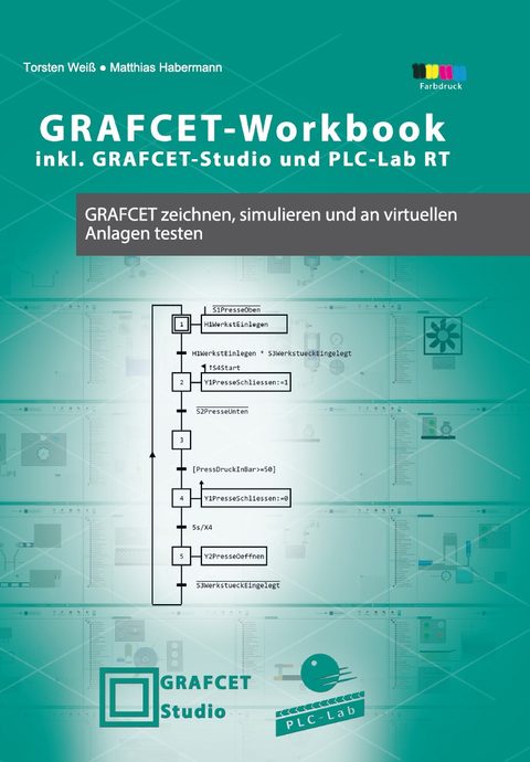 Buchcover: GRAFCET-Workbook inkl. GRAFCET-Studio und PLC-Lab RT von Torsten Weiß und Matthias Habermann